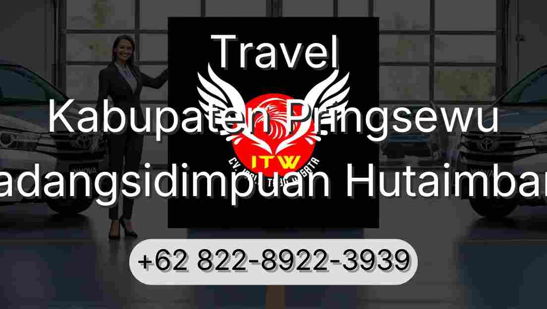 Travel Kabupaten Pringsewu Padangsidimpuan Hutaimbaru