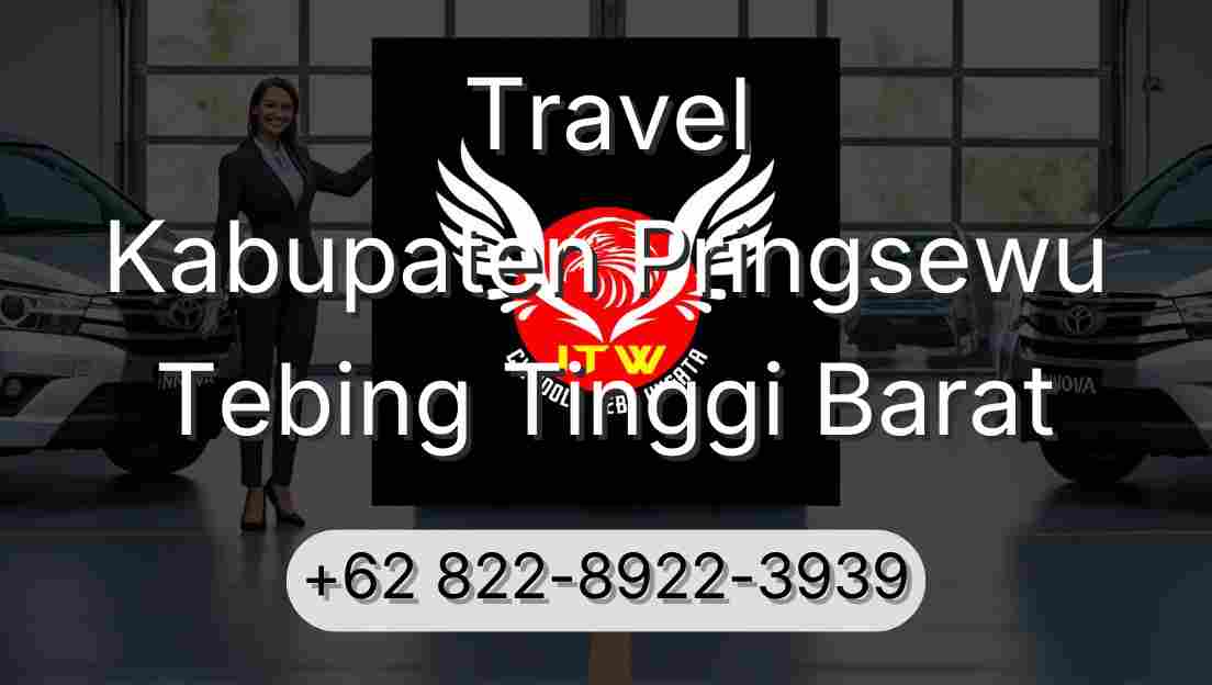 Travel Kabupaten Pringsewu Tebing Tinggi Barat