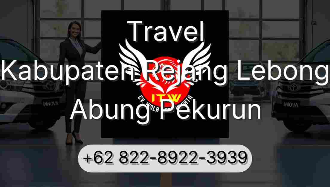 Travel Kabupaten Rejang Lebong Abung Pekurun