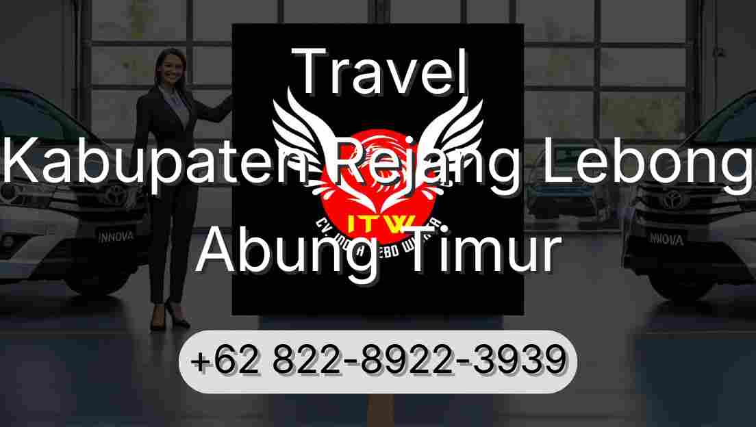 Travel Kabupaten Rejang Lebong Abung Timur