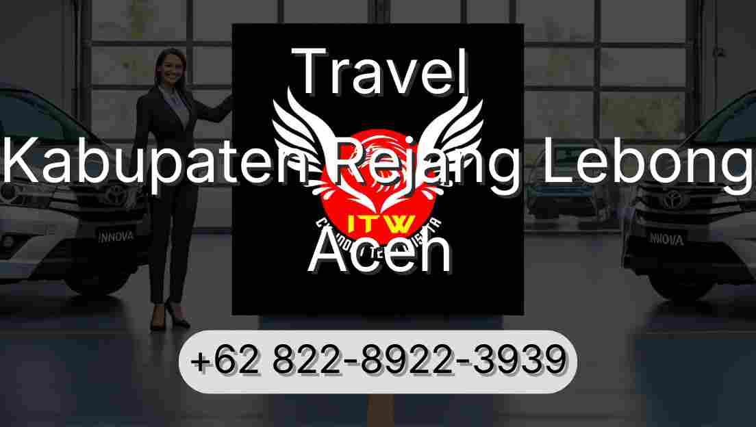 Travel Kabupaten Rejang Lebong Aceh