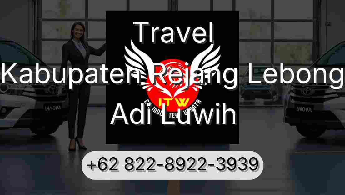 Travel Kabupaten Rejang Lebong Adi Luwih