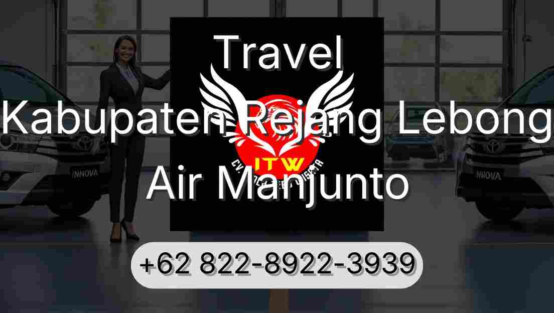 Travel Kabupaten Rejang Lebong Air Manjunto