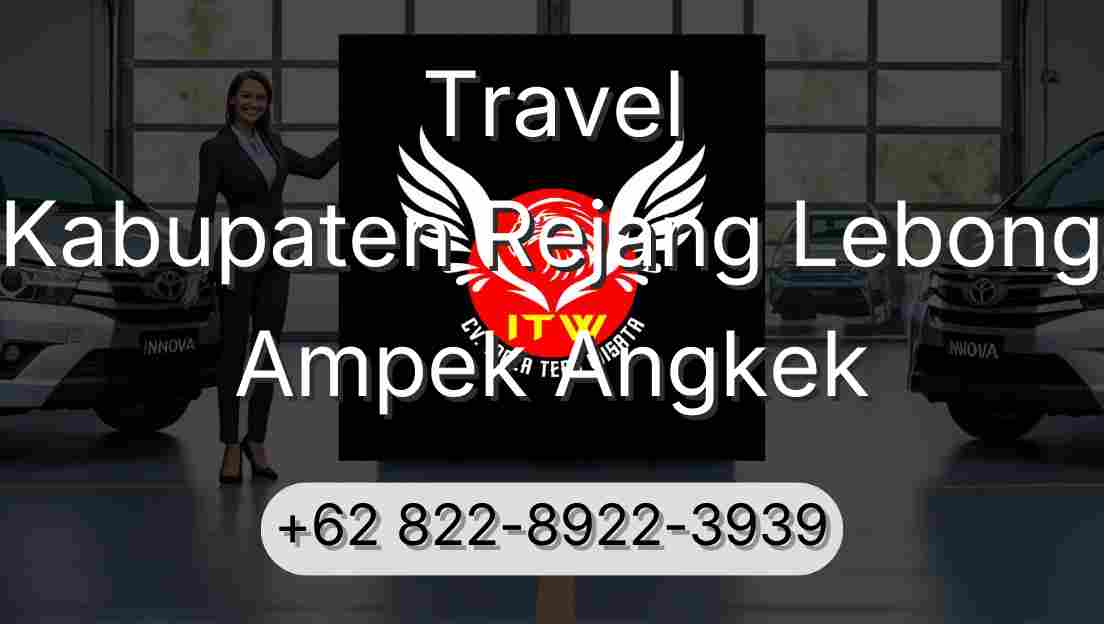Travel Kabupaten Rejang Lebong Ampek Angkek