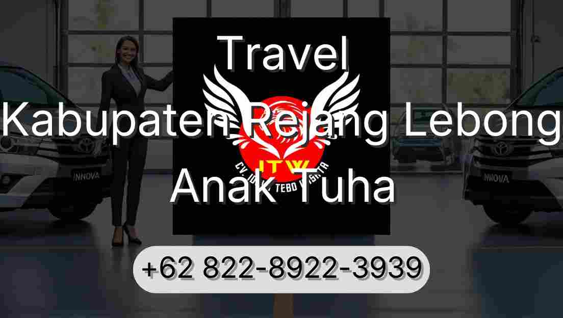 Travel Kabupaten Rejang Lebong Anak Tuha