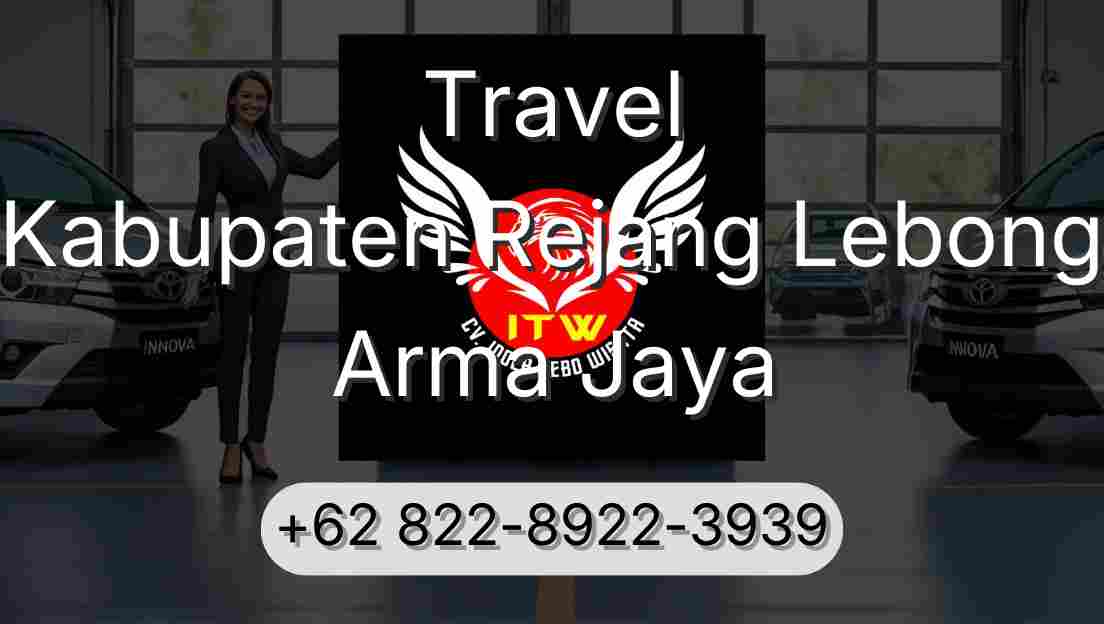 Travel Kabupaten Rejang Lebong Arma Jaya