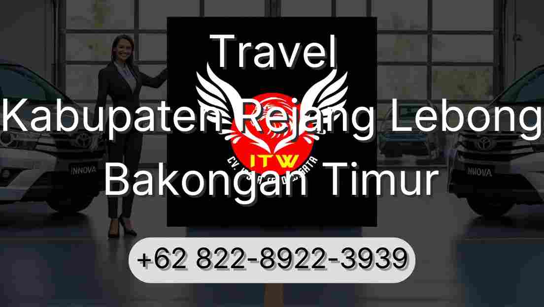 Travel Kabupaten Rejang Lebong Bakongan Timur