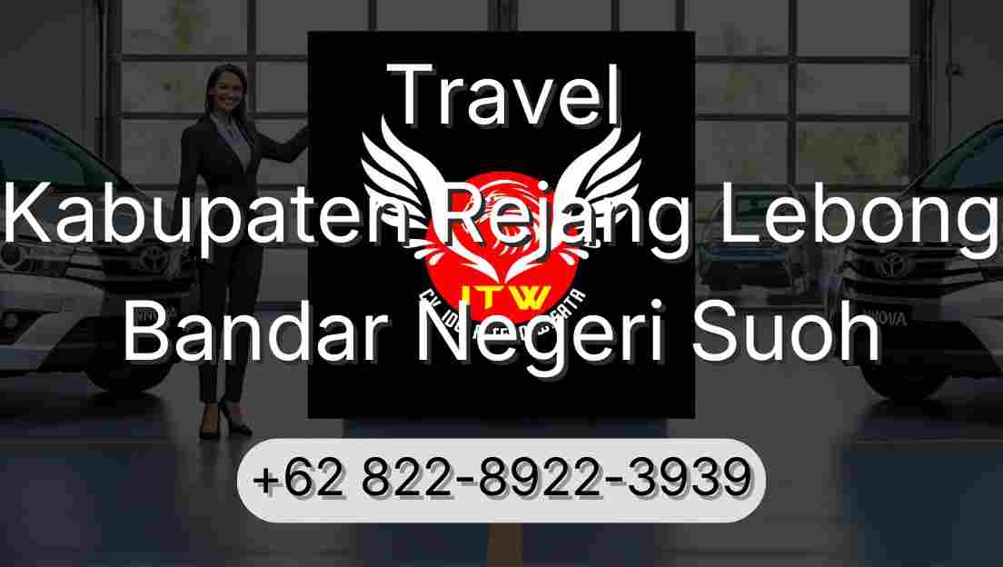 Travel Kabupaten Rejang Lebong Bandar Negeri Suoh