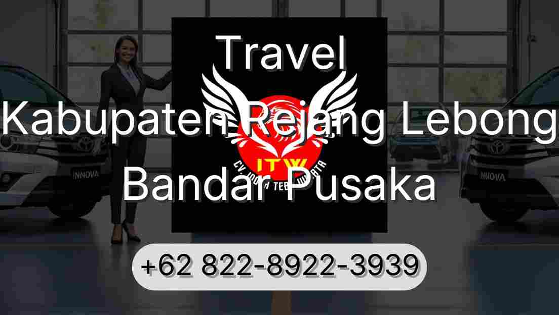 Travel Kabupaten Rejang Lebong Bandar Pusaka