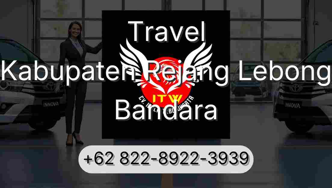 Travel Kabupaten Rejang Lebong Bandara