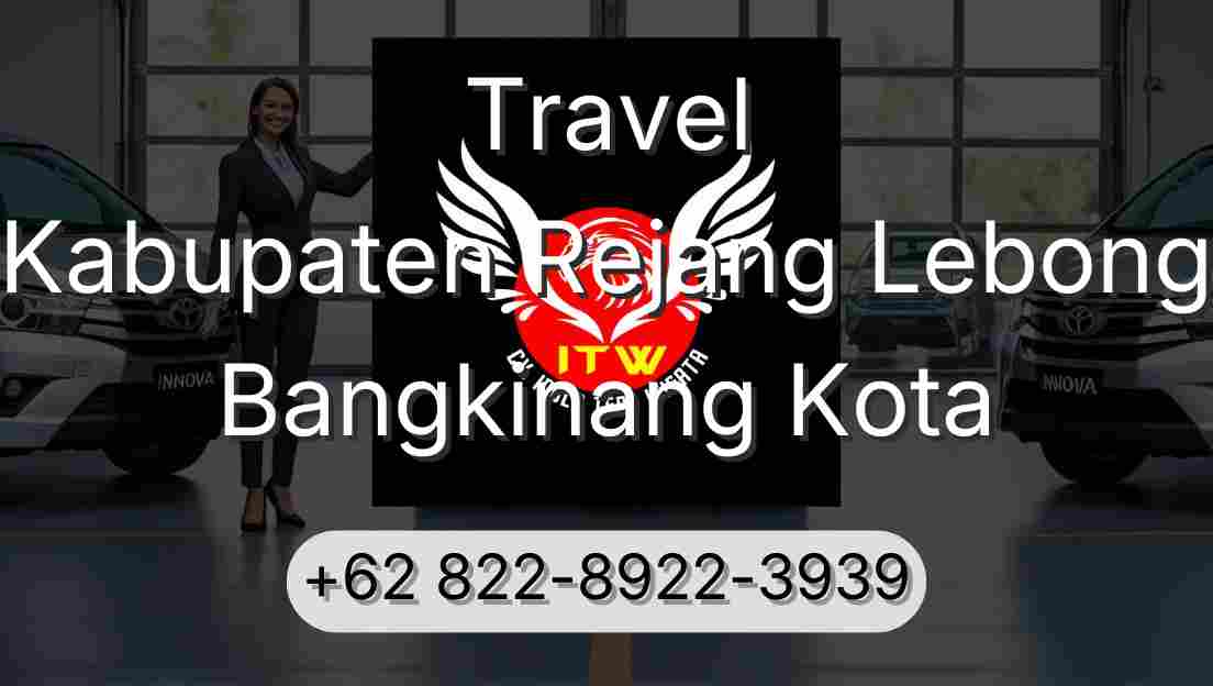 Travel Kabupaten Rejang Lebong Bangkinang Kota