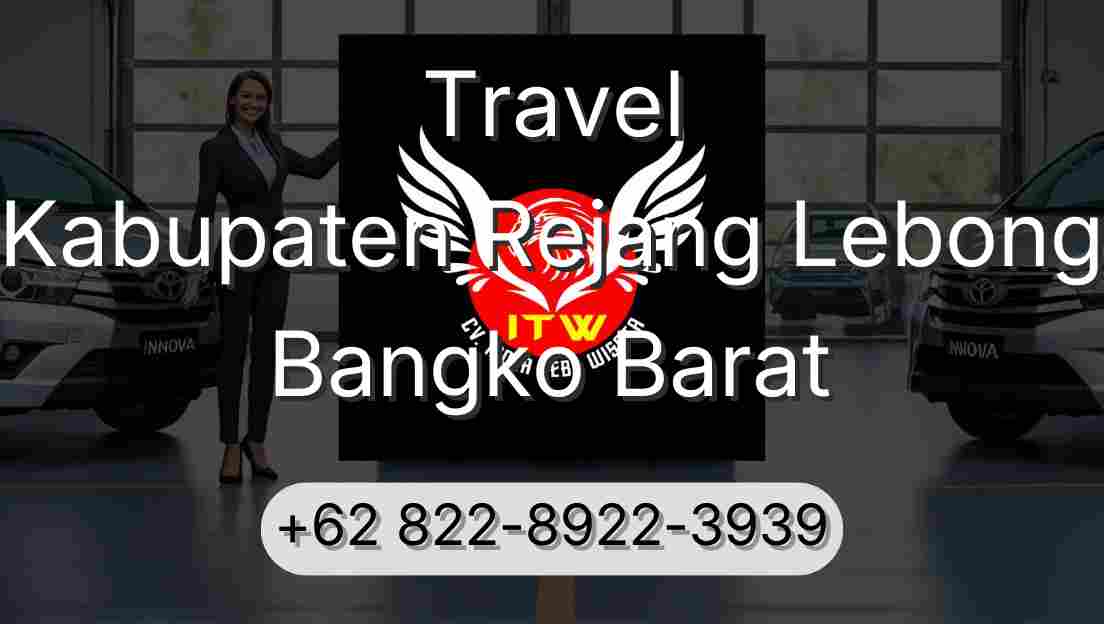 Travel Kabupaten Rejang Lebong Bangko Barat