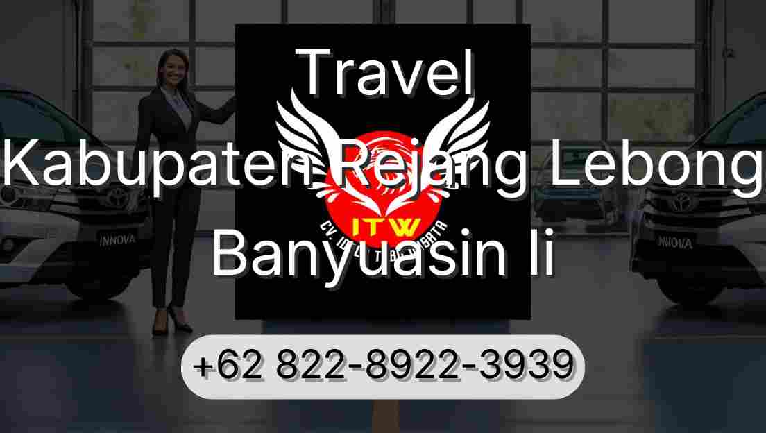 Travel Kabupaten Rejang Lebong Banyuasin Ii