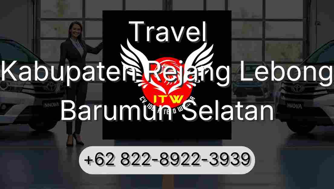 Travel Kabupaten Rejang Lebong Barumun Selatan