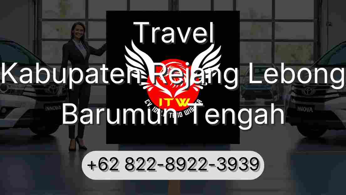 Travel Kabupaten Rejang Lebong Barumun Tengah