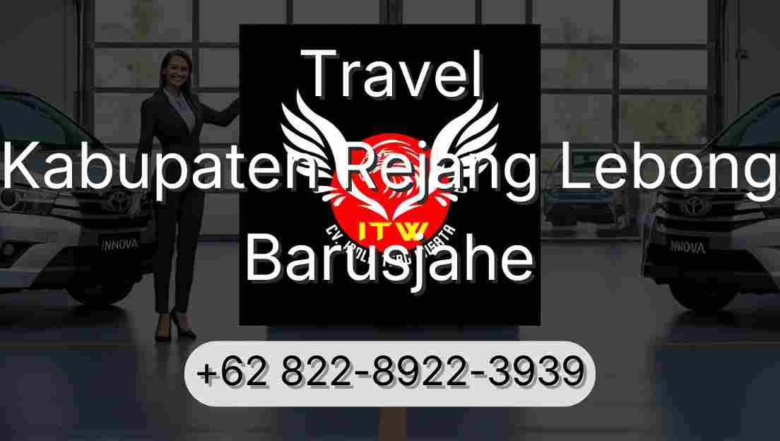 Travel Kabupaten Rejang Lebong Barusjahe
