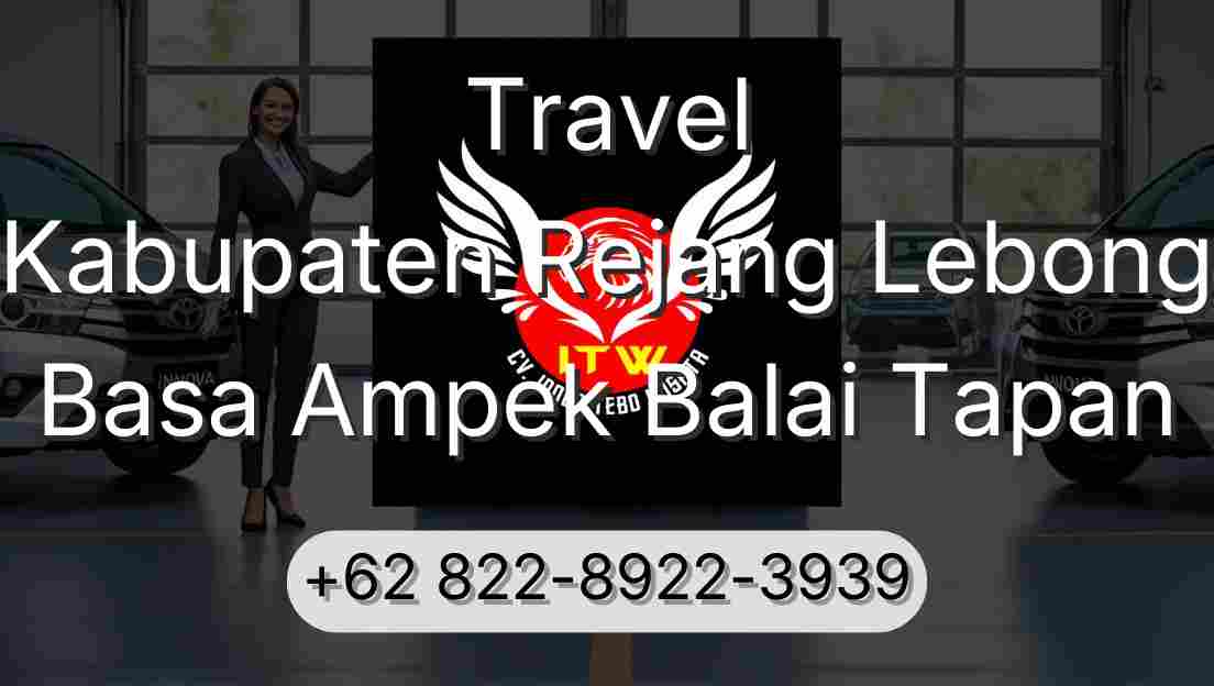Travel Kabupaten Rejang Lebong Basa Ampek Balai Tapan