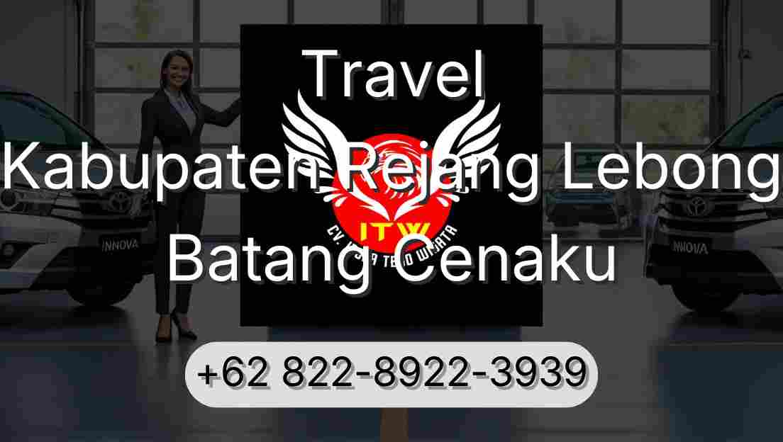 Travel Kabupaten Rejang Lebong Batang Cenaku