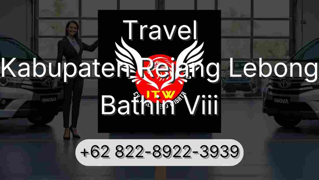 Travel Kabupaten Rejang Lebong Bathin Viii