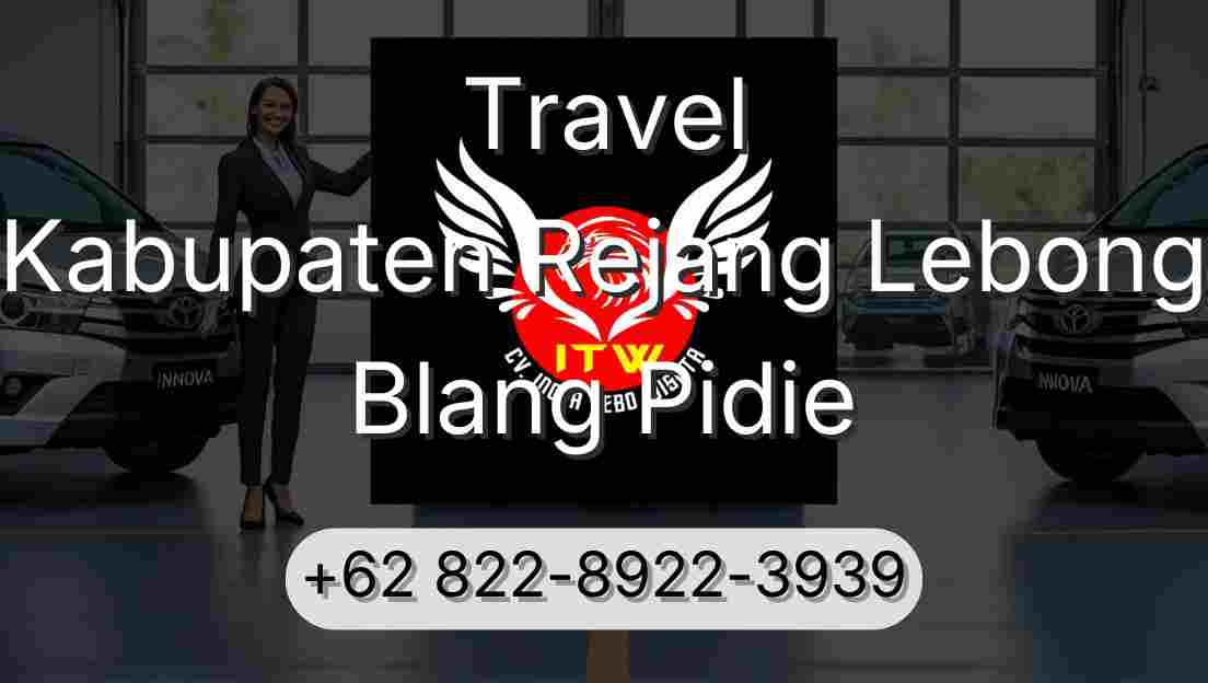 Travel Kabupaten Rejang Lebong Blang Pidie