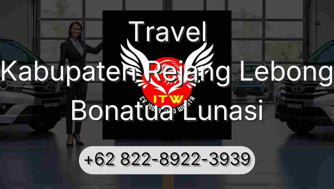 Travel Kabupaten Rejang Lebong Bonatua Lunasi