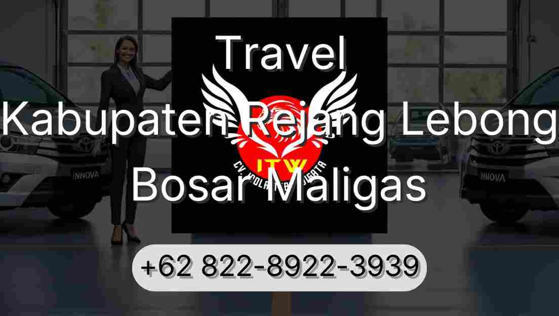 Travel Kabupaten Rejang Lebong Bosar Maligas