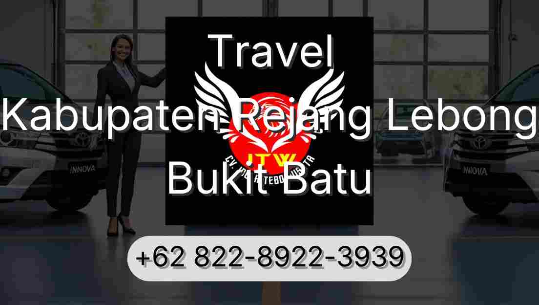 Travel Kabupaten Rejang Lebong Bukit Batu