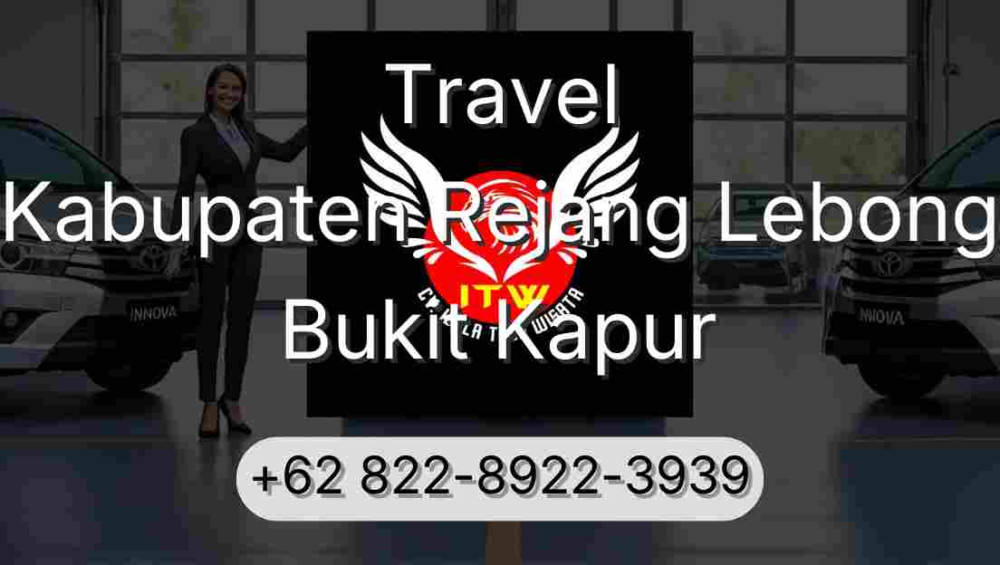 Travel Kabupaten Rejang Lebong Bukit Kapur