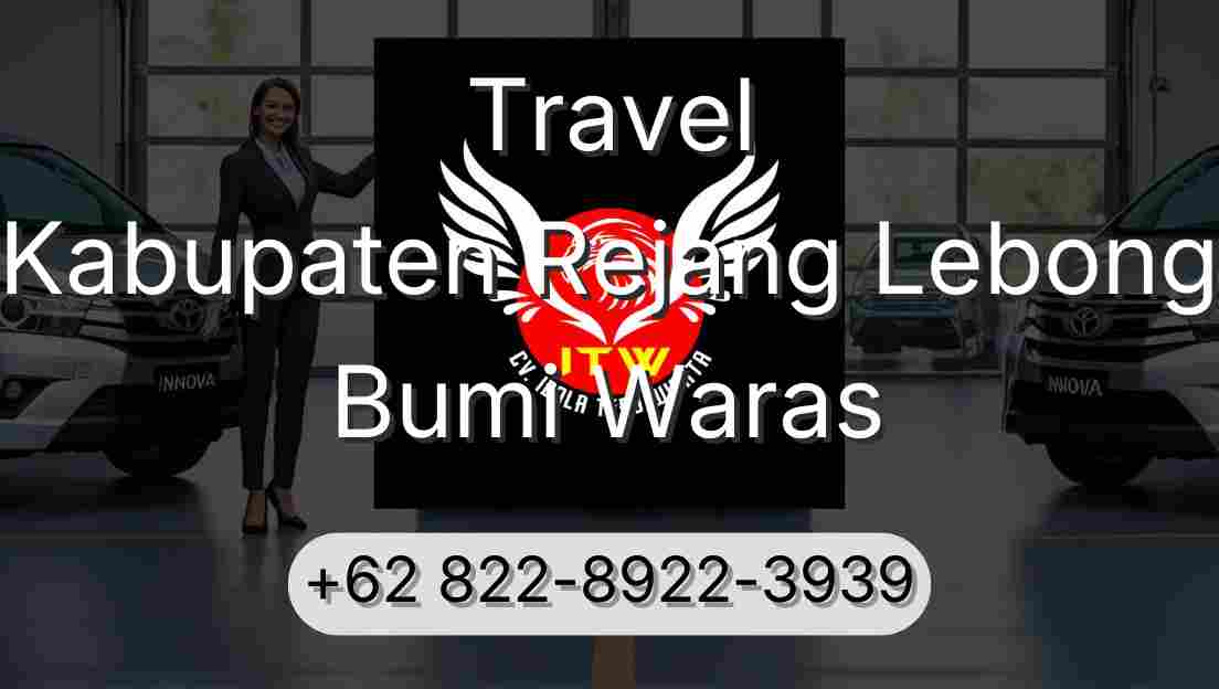 Travel Kabupaten Rejang Lebong Bumi Waras