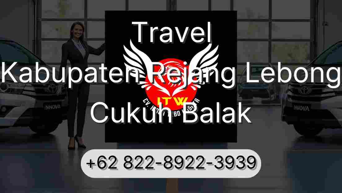 Travel Kabupaten Rejang Lebong Cukuh Balak