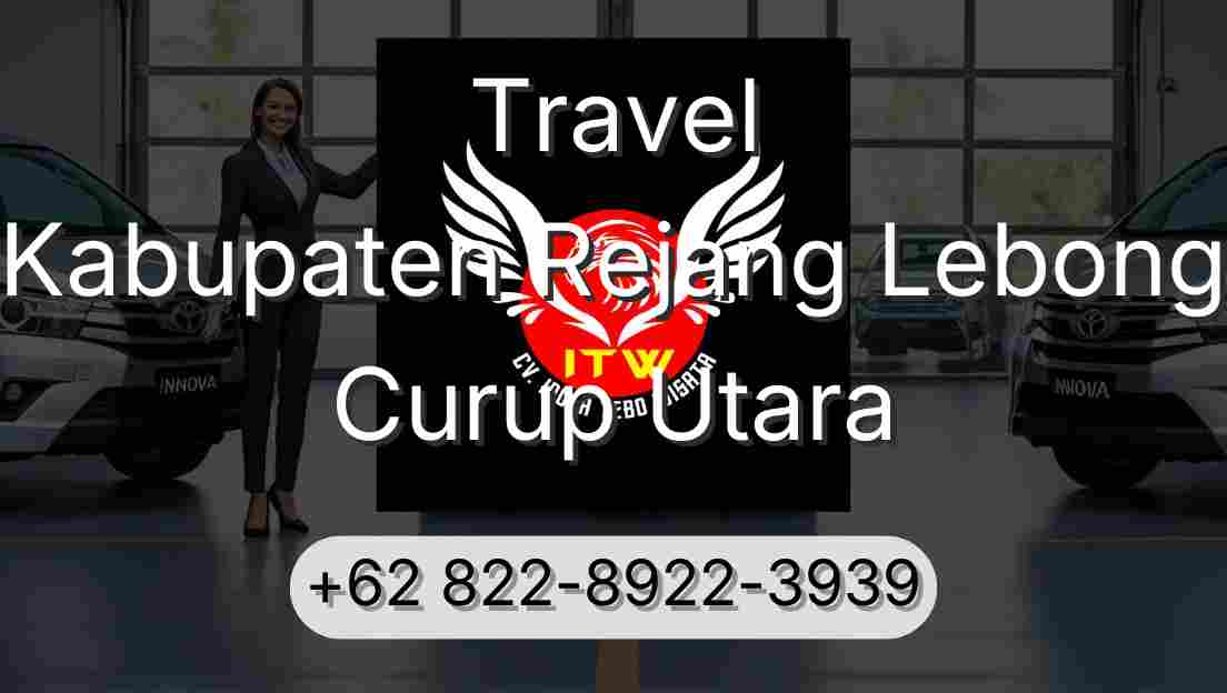 Travel Kabupaten Rejang Lebong Curup Utara
