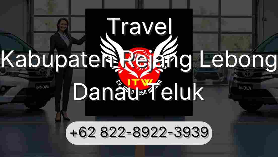 Travel Kabupaten Rejang Lebong Danau Teluk
