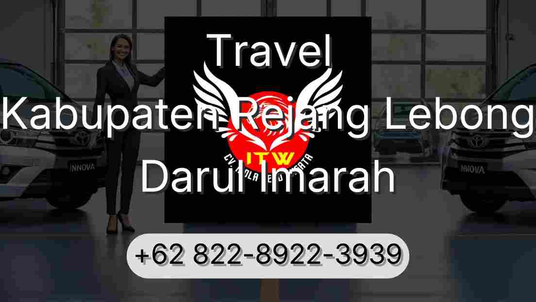 Travel Kabupaten Rejang Lebong Darul Imarah