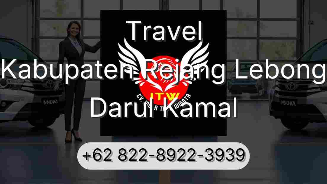 Travel Kabupaten Rejang Lebong Darul Kamal