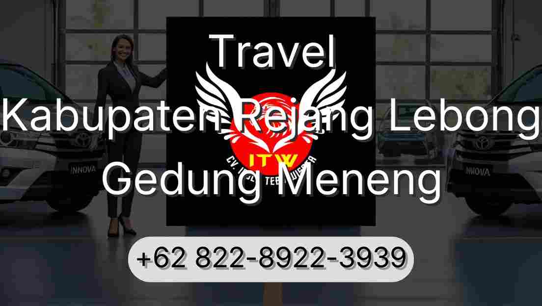 Travel Kabupaten Rejang Lebong Gedung Meneng