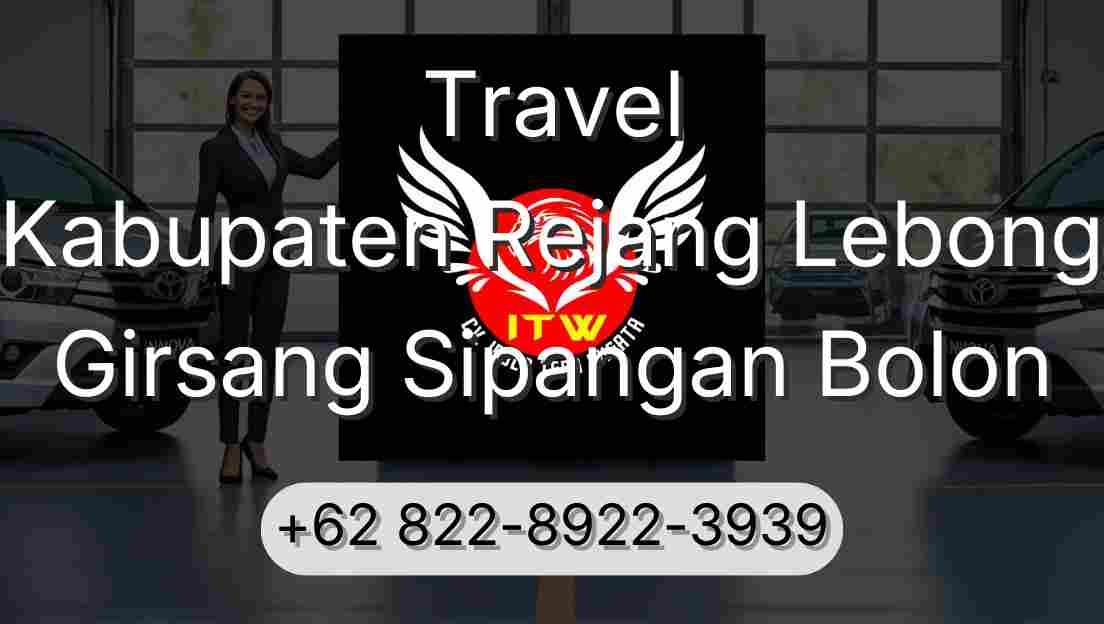 Travel Kabupaten Rejang Lebong Girsang Sipangan Bolon