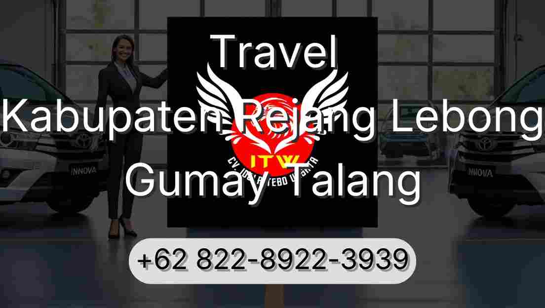 Travel Kabupaten Rejang Lebong Gumay Talang