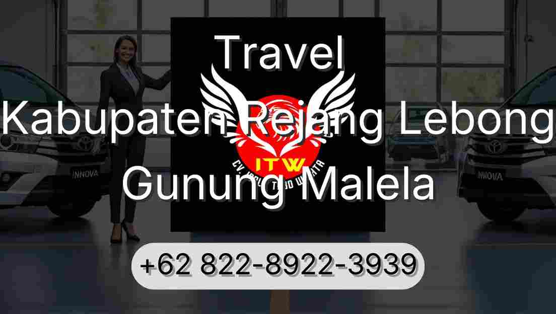Travel Kabupaten Rejang Lebong Gunung Malela