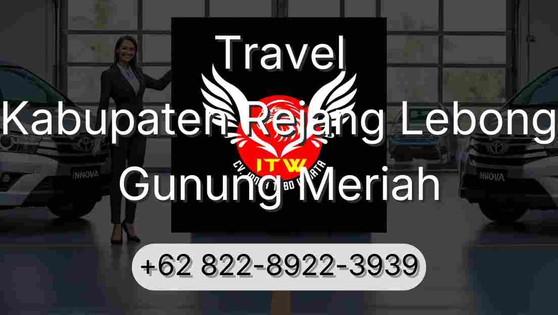 Travel Kabupaten Rejang Lebong Gunung Meriah