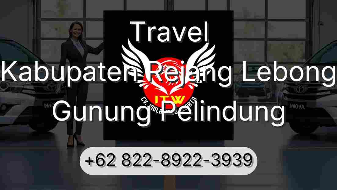 Travel Kabupaten Rejang Lebong Gunung Pelindung