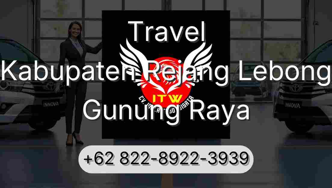 Travel Kabupaten Rejang Lebong Gunung Raya