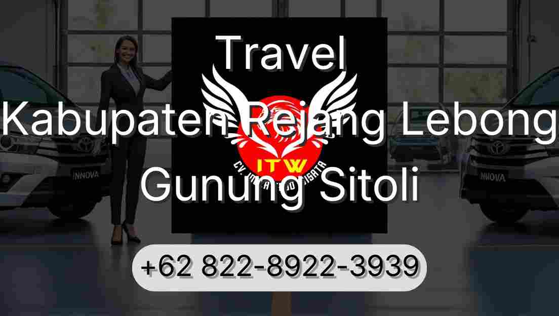 Travel Kabupaten Rejang Lebong Gunung Sitoli