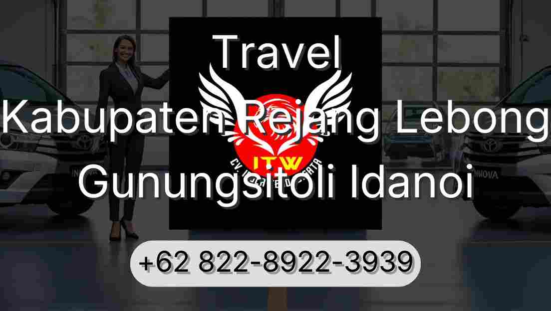 Travel Kabupaten Rejang Lebong Gunungsitoli Idanoi