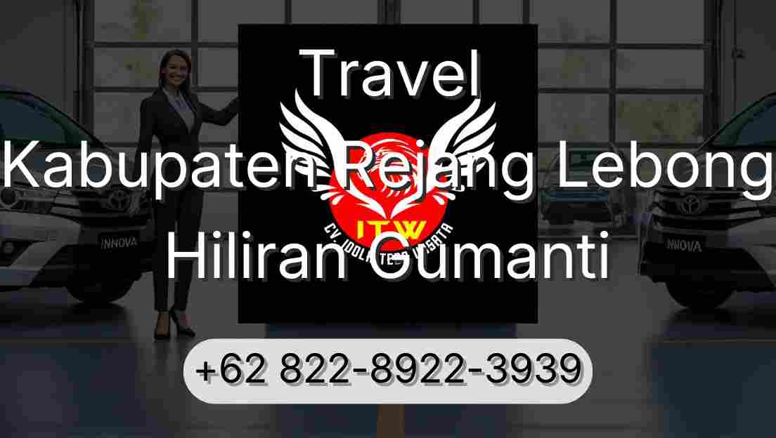 Travel Kabupaten Rejang Lebong Hiliran Gumanti
