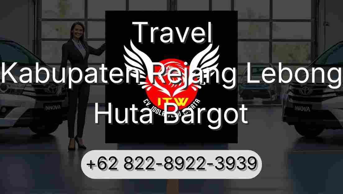 Travel Kabupaten Rejang Lebong Huta Bargot