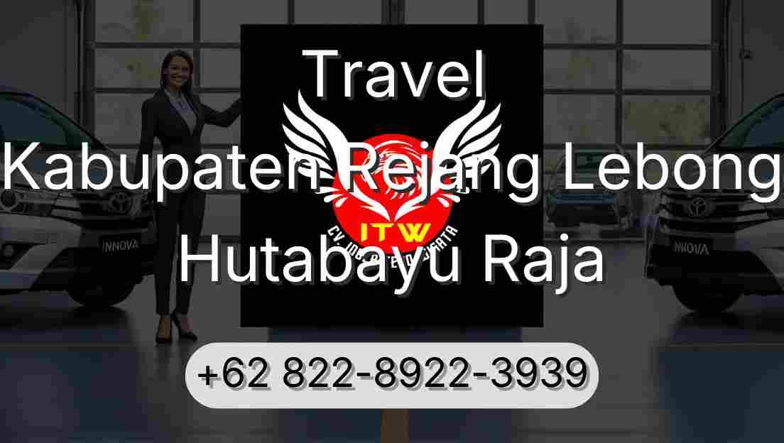 Travel Kabupaten Rejang Lebong Hutabayu Raja