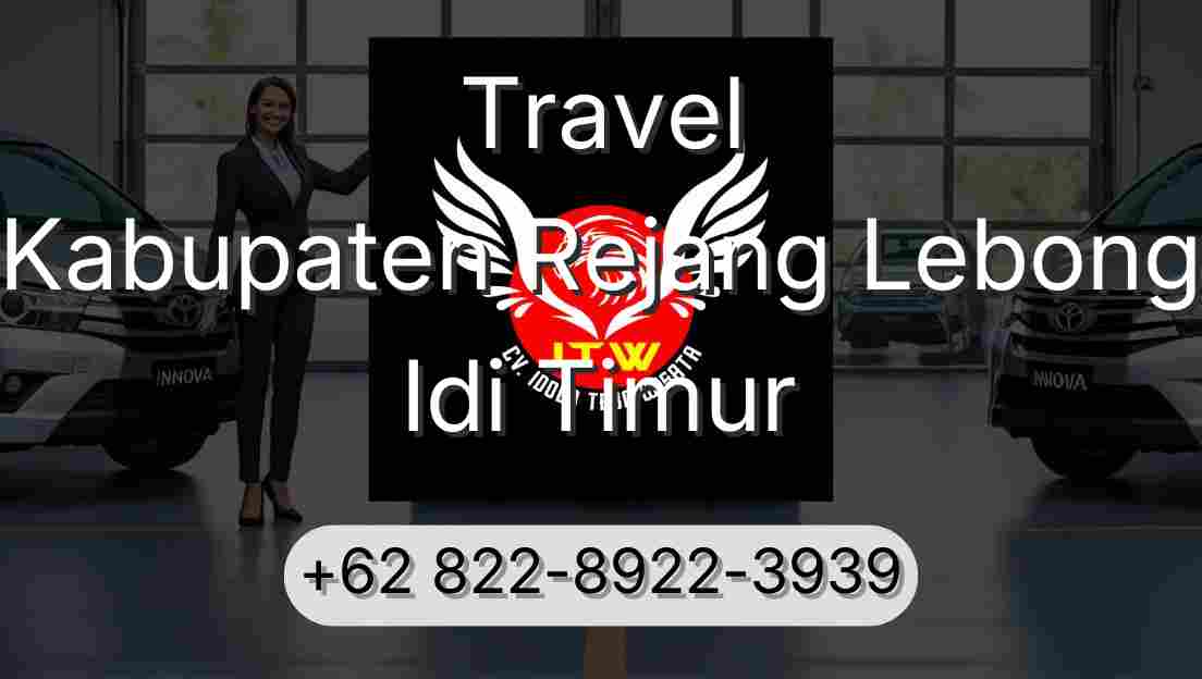 Travel Kabupaten Rejang Lebong Idi Timur