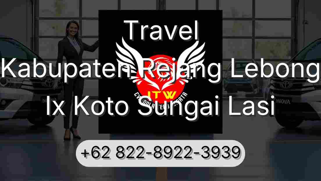 Travel Kabupaten Rejang Lebong Ix Koto Sungai Lasi
