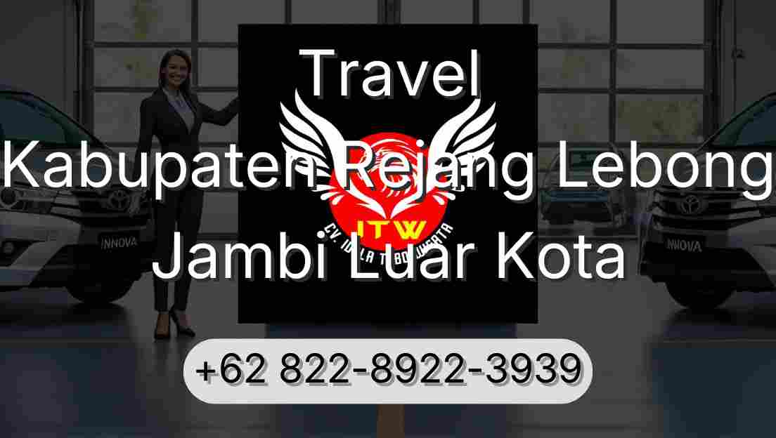 Travel Kabupaten Rejang Lebong Jambi Luar Kota