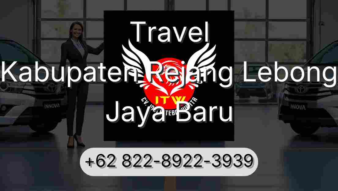 Travel Kabupaten Rejang Lebong Jaya Baru